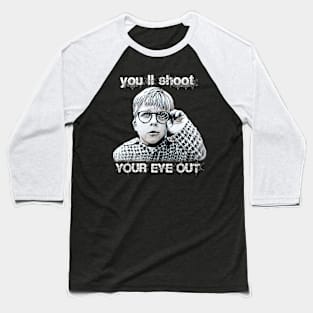 You'll Shoot Your Eye Out T-Shirt - A Nostalgic Warning Baseball T-Shirt